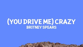 @britneyspears - (You Drive Me) Crazy (Lyrics)