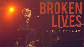 Our Last Night - &quot;Broken Lives&quot; (LIVE IN MOSCOW)