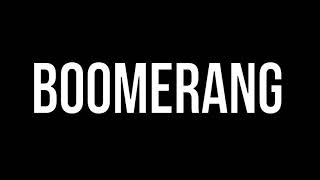 Lyric Smash Into Pieces: Boomerang