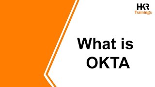 What is Okta | Introduction  Okta | Okta Tutorial For Beginners | How Does Okta Work - HKR Trainings