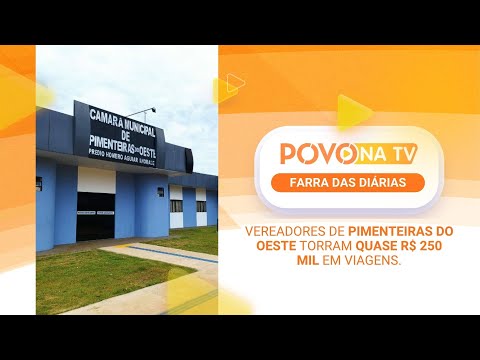 FARRA DAS DIÁRIAS: Vereadores de Pimenteiras torram quase R$ 250 mil em viagens.