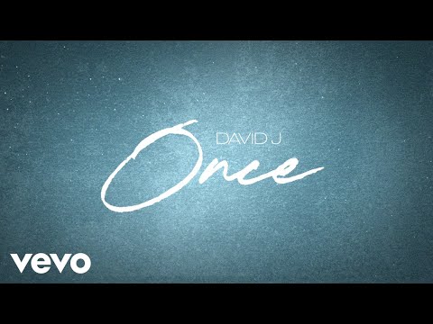 David J - Once (Official Lyric Video)