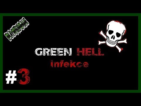 Infekce...?!(Green Hell)#3 CZ