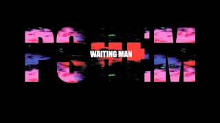 PSHEM - Waiting Man (outside mix)