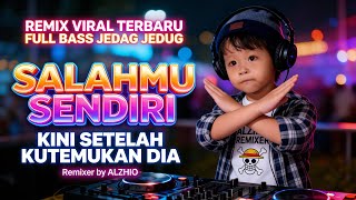 Download lagu DJ SALAHMU SENDIRI - CUT RANI | KINI SETELAH KUTEMUKAN DIA | REMIX JEDAG JEDUG FULL BASS TERBARU mp3