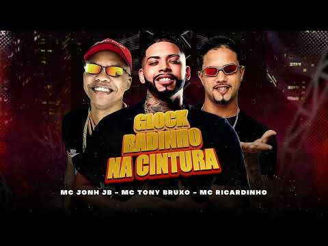 GLOCK RAIDINHO NA CINTURA - Mc Ricardinho , Mc Tony Bruxo , Mc Jonh Jb