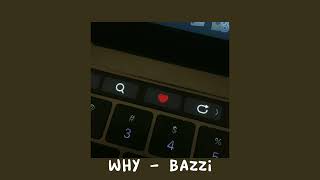 bazzi - why? ꒰sped up + pitched꒱°˖✧