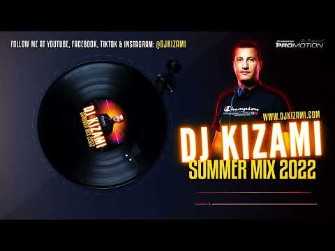 DJ KIZAMI   SUMMER MIX 2022