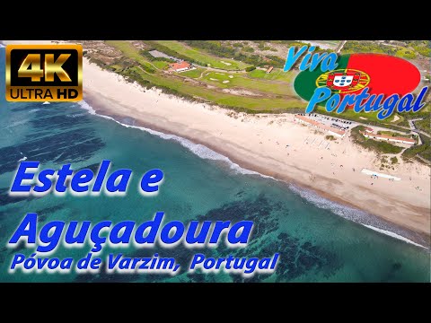 Estela e Aguçadoura, Póvoa de Varzim (2020, 4K, Ultra HD)