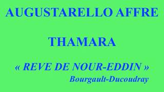 Augustarello Affre – Thamara – Rêve de Nour-Eddin – Bourgault-Ducoudray – Odeon Brun 60308 (1907)