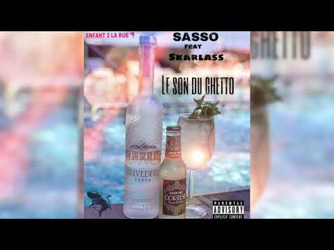 LE SON DU GHETTO   SASSO ft  SKARLASS AUDIO