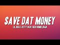 Lil Dicky - $ave Dat Money ft. Fetty Wap, Rich Homie Quan (Lyrics)
