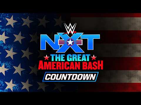 Watch: Countdown to NXT The Great American Bash: June 28, 2026