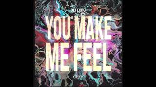 Download lagu You Make Me Feel - Oli Echo Remix mp3