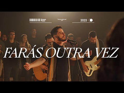Farás Outra Vez | Emaús Music