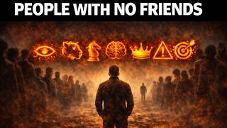 If You Have Few or No Friends, You Likely Have These 7 Rare Traits