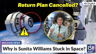 Why is Sunita Williams Stuck in Space?