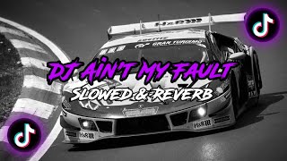 Download lagu Dj Ain't My Fault [Slowed & Reverb] 🎧 mp3