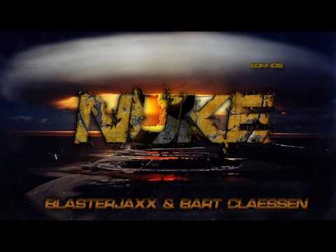 Blasterjaxx & Bart Claessen - NUKE