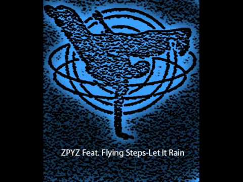 ZPYZ feat. Flying Steps-Let It Rain