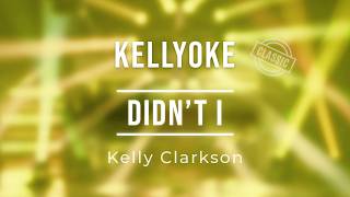 Kellyoke (Classic) | Didn't I