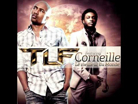TLF FT. CORNEILLE - Le Meilleur Du Monde