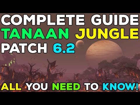 Patch 6.2 Tanaan Jungle & Rep Guide - All You Need to Know