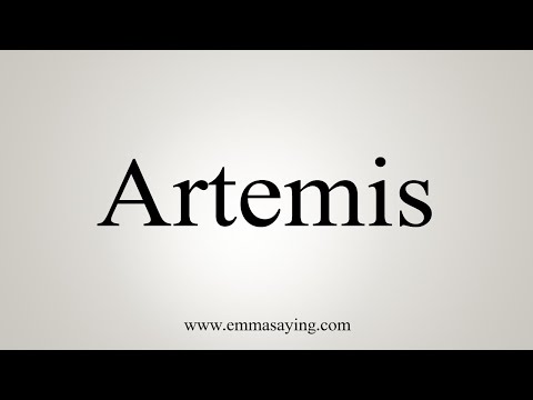 How To Say Artemis