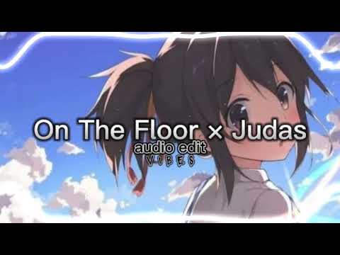 On the floor X Judas - Jennifer Lopez & Lady Gaga [Mashup] [Edit Audio] V I B E S