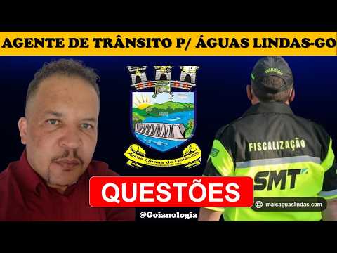 01-AGENTE DE TRÂNSITO E FISCAL DE TRANSP. E MOBILIDADE URBANA DE ÁGUAS LINDAS DE GOIÁS@goianologia​