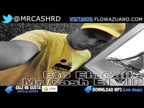 Mr.Cash El VIP - Eto Eh Calle
