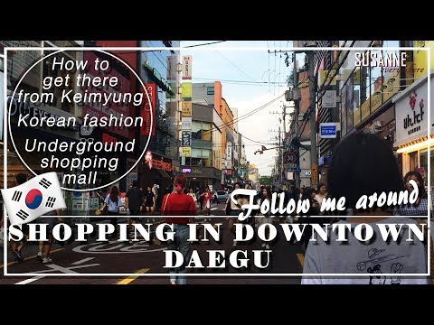 SHOPPING IN DOWNTOWN DAEGU || Follow me from Keimyung University to downtown Daegu