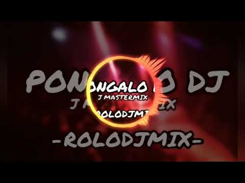 PONGALO DJ [J. MASTERMIX] -  ROLODJMIX
