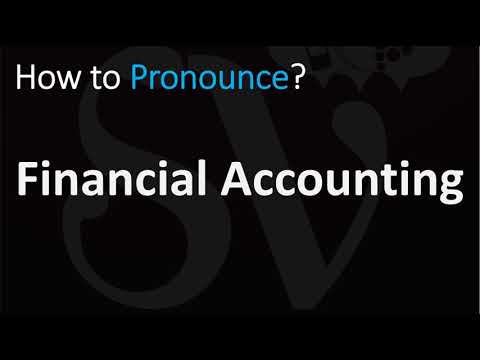 How to Pronounce Financial Accounting? (CORRECTLY)
