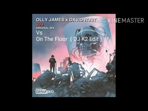 On The Floor Vs 303 ( DJ K2 Edit ) Jennifer Lopez & Olly James & David Rust