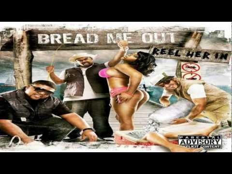 Bread Me Out - Reel Her In