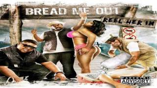 Bread Me Out - Reel Her In
