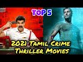 Tamil Crime Thriller Movies 2021/Crime movies/Tamil crime thriller movies/Top 5 Tamil movies