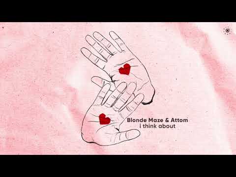 I Think About - Blonde Maze
