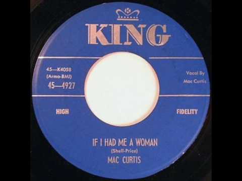 Mac Curtis - If I Had Me A Woman.wmv