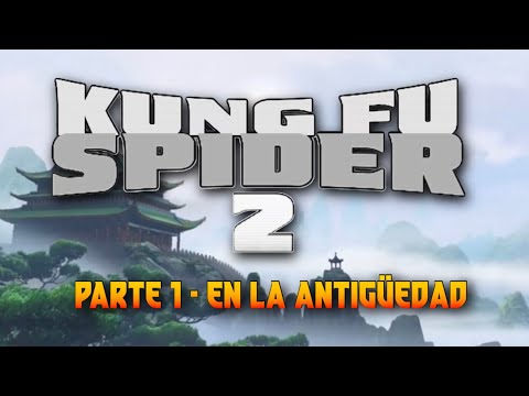 Kung Fu Spider 2 - Parte 1 / En La Antigüedad