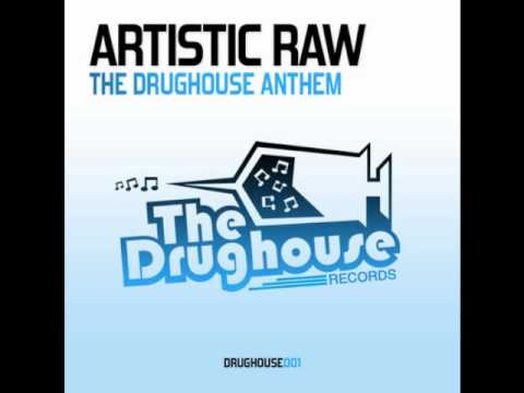 Artistic Raw - The Drughouse Anthem(Preview)