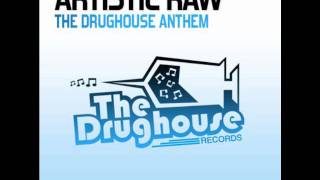 Artistic Raw - The Drughouse Anthem(Preview)