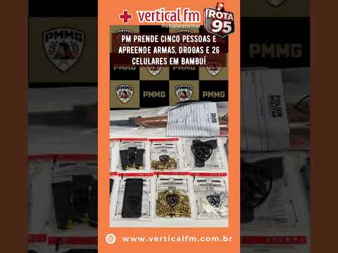 PM PRENDE CINCO PESSOAS E APREENDE ARMAS, DROGAS E 26 CELULARES EM BAMBUÍ