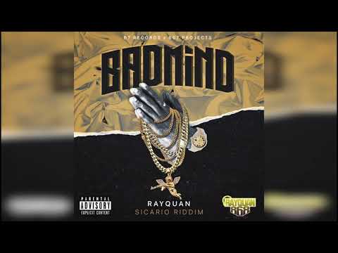 Rayquan868 - Badmind (Sicario Riddim)