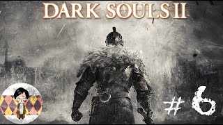 #6 ダクソシリーズ初心者が挑む第二の物語「DARK SOULS Ⅱ - SCHOLAR OF THE FIRST SIN -」