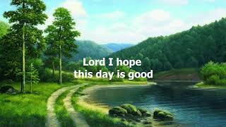 Lord I Hope This Day Is Good by Don Williams (with