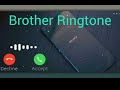 Brother Ringtone