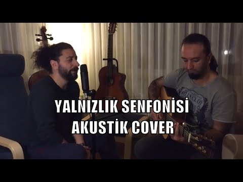Yalnızlık Senfonisi - Akustik Cover (Barış Köse)