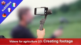 Video production for Agriculture: Creating Footage (PLAID Tutorial 2/3)